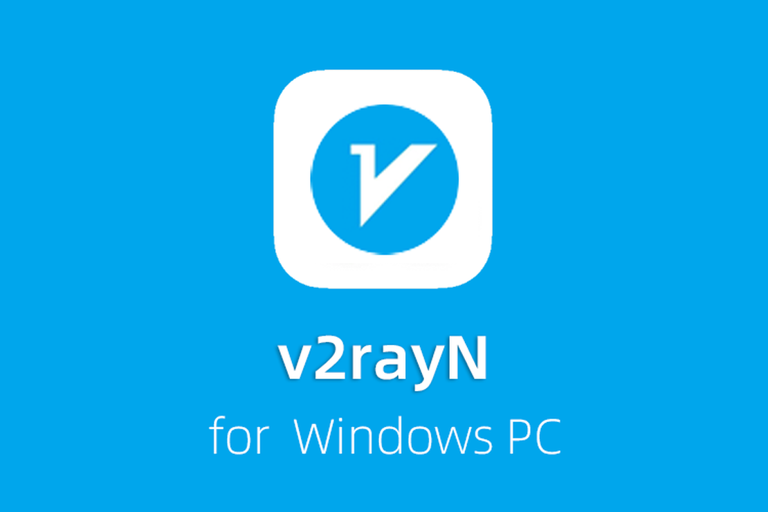 Use V2rayN (V2ray Client) to Protect Your Online Privacy & Bypass Internet Censorship